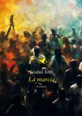 Gianni Iotti - La marcia (2024)