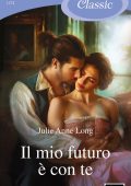 Julie Anne Long - Il mio futuro è con te (2024)