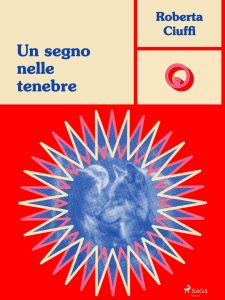Roberta Ciuffi – La saga dei Lykaon Vol. 2. Un segno nelle tenebre (2024)