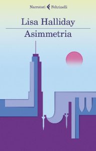 Lisa Halliday – Asimmetria (2018)