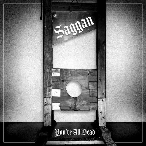 Saggan – You’re All Dead (2024)
