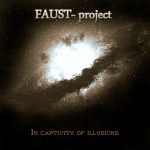 img Faust Project - In Captivity of Illusions (2024)