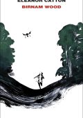 Eleanor Catton - Birnam Wood (2024)