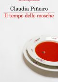 Claudia Piñeiro - Il tempo delle mosche (2024)