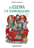 Vittorio Vaccaro - La cucina è il teatro della vita (2024)