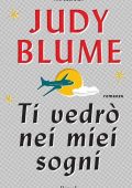 Judy Blume - Ti vedrò nei miei sogni (2016)