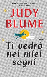 Judy Blume – Ti vedrò nei miei sogni (2016)