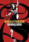 Ronald Firbank - Vanagloria (2021)