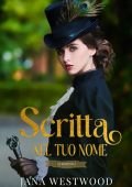 Jana Westwood - Le Wharton Vol. 2. Scritta nel tuo nome (2024)
