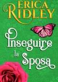 Erica Ridley - Lord Innamorati Vol. 2. Inseguire la sposa (2024)