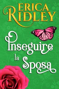 Erica Ridley – Lord Innamorati Vol. 2. Inseguire la sposa (2024)