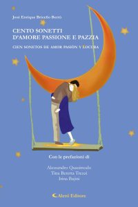 José Enrique Briceno Berrù – Cento sonetti d’amore passione e pazzia (2024)