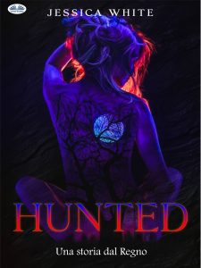 Jessica White – Hunted. Una storia dal Regno (2024)