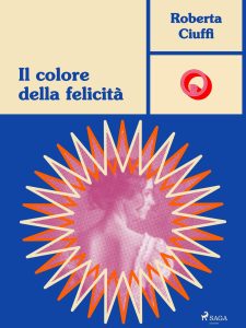 Roberta Ciuffi – Il colore della felicità (2024)