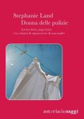 Stephanie Land - Donna delle pulizie (2019)