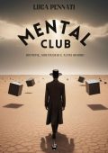Luca Pennati - Mental Club. Distopie, multiversi e altri orrori (2024)
