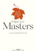 Edgar Lee Masters - Le più belle poesie di Edgar Lee Masters (2024)