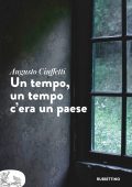 Augusto Ciuffetti - Un tempo, un tempo c’era un paese (2024)