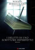 Mikkel Birkegaard - I delitti di uno scrittore imperfetto (2010)