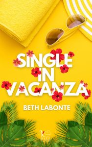 Beth Labonte – Single in vacanza (2024)