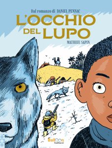 Mathieu Sapin, Daniel Pennac – L’occhio del lupo (2024)