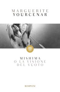 Marguerite Yourcenar – Mishima o La visione del vuoto (2024)
