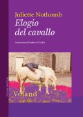 Juliette Nothomb - Elogio del cavallo (2024)