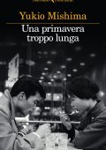Yukio Mishima - Una primavera troppo lunga (2024)