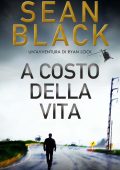 Sean Black - Ryan Lock Vol. 7. A costo della vita (2024)