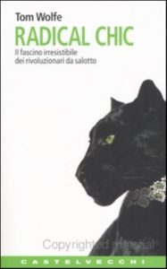 Tom Wolfe – Radical chic (2005)