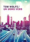 Tom Wolfe - Un uomo vero (1999)