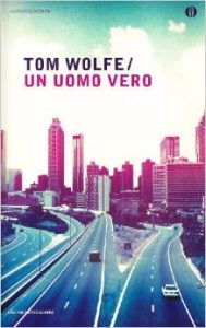 Tom Wolfe – Un uomo vero (1999)