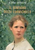 Alessia Castellini - Il sentiero delle formichelle (2024)