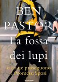 Ben Pastor - La fossa dei lupi (2024)