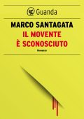 Marco Santagata - Il movente è sconosciuto (2018)