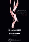 Megan Abbott - Giri di danza (2024)
