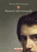 Fëdor Dostoevskij - Memorie dal sottosuolo (2021)