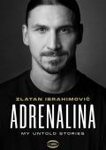 Zlatan Ibrahimović - Adrenalina. My untold story (2021)