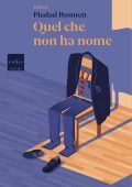 Piedad Bonnett - Quel che non ha nome (2024)