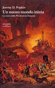 Jeremy D. Popkin – Un nuovo mondo inizia (2021)