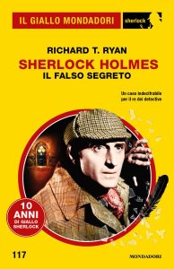 Richard T. Ryan – Sherlock Holmes. Il falso segreto (2024)