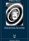 William Sloane - Attraverso la notte (2024)