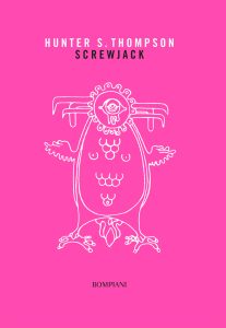 Hunter S. Thompson – Screwjack (2018)