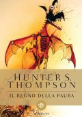 Hunter S. Thompson - Il regno della paura (2019)