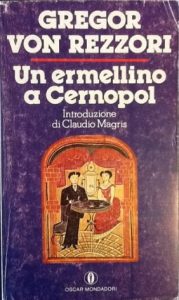 Gregor Von Rezzori – Un ermellino a Chernopol (1989)