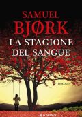 Samuel Bjørk - La stagione del sangue (2016)
