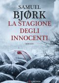 Samuel Bjørk - La stagione degli innocenti (2015)
