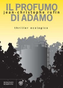 Jean-Cristophe Rufin – Il profumo di Adamo (2008)