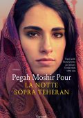 Pegah Moshir Pour - La notte sopra Teheran (2024)