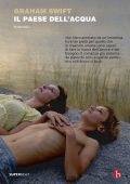 Graham Swift - Il paese dell'acqua (2016)